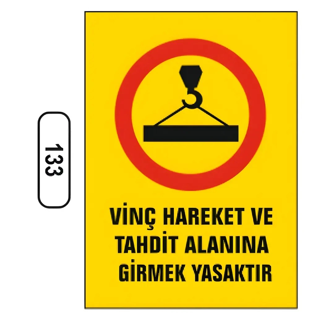 Vinç Hareket Ve Tahdit Alanına Girmek Yasaktır Uyarı İkaz Levhası (25X35cm)