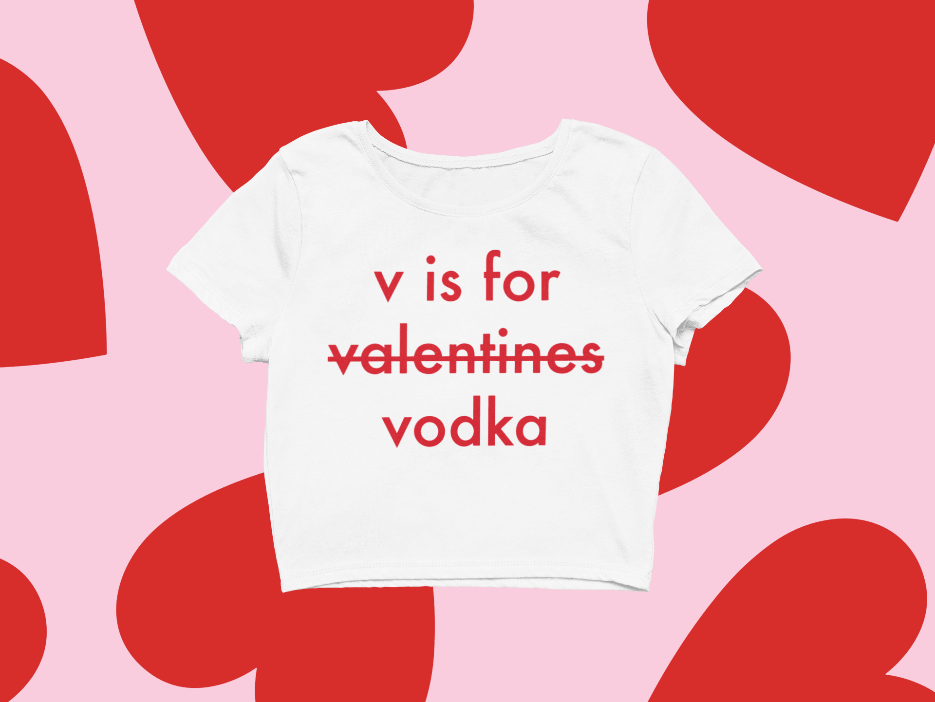 Valentines Vodka Crop- Tişört- Sweatshirt- Hoodie