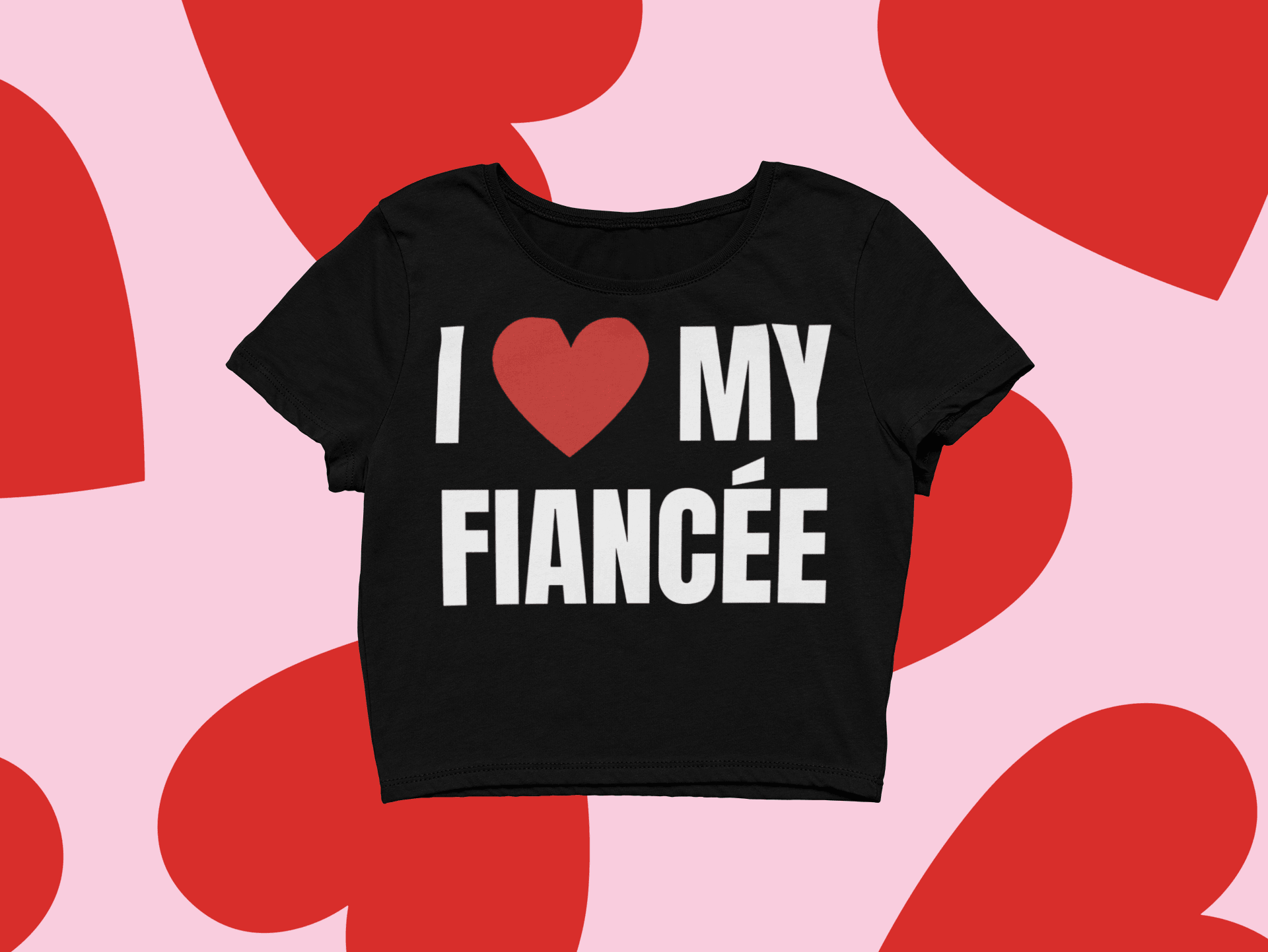 I Love My Fiancée Crop- Tişört- Sweatshirt- Hoodie