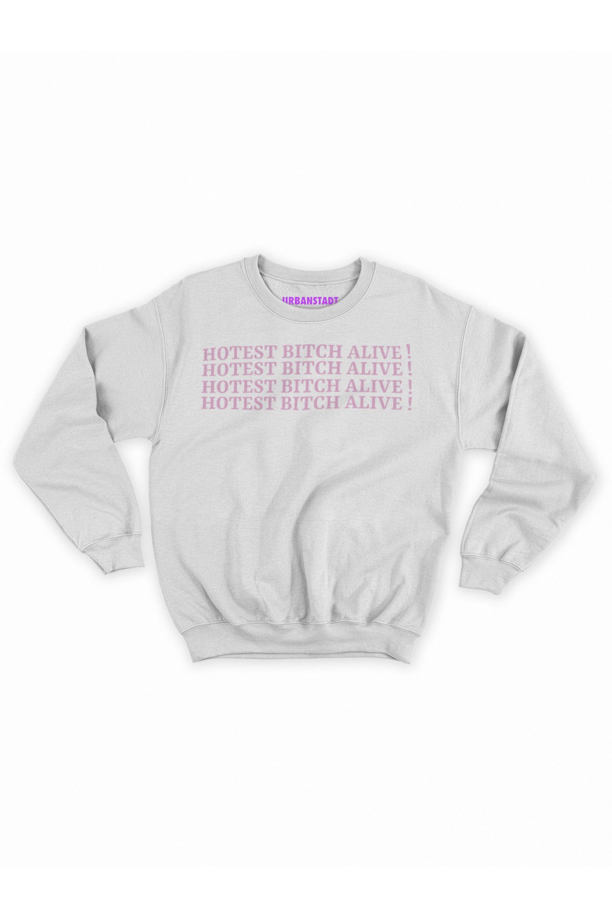 Hotest Bitch Alive Beyaz Sweathirt Hoodie