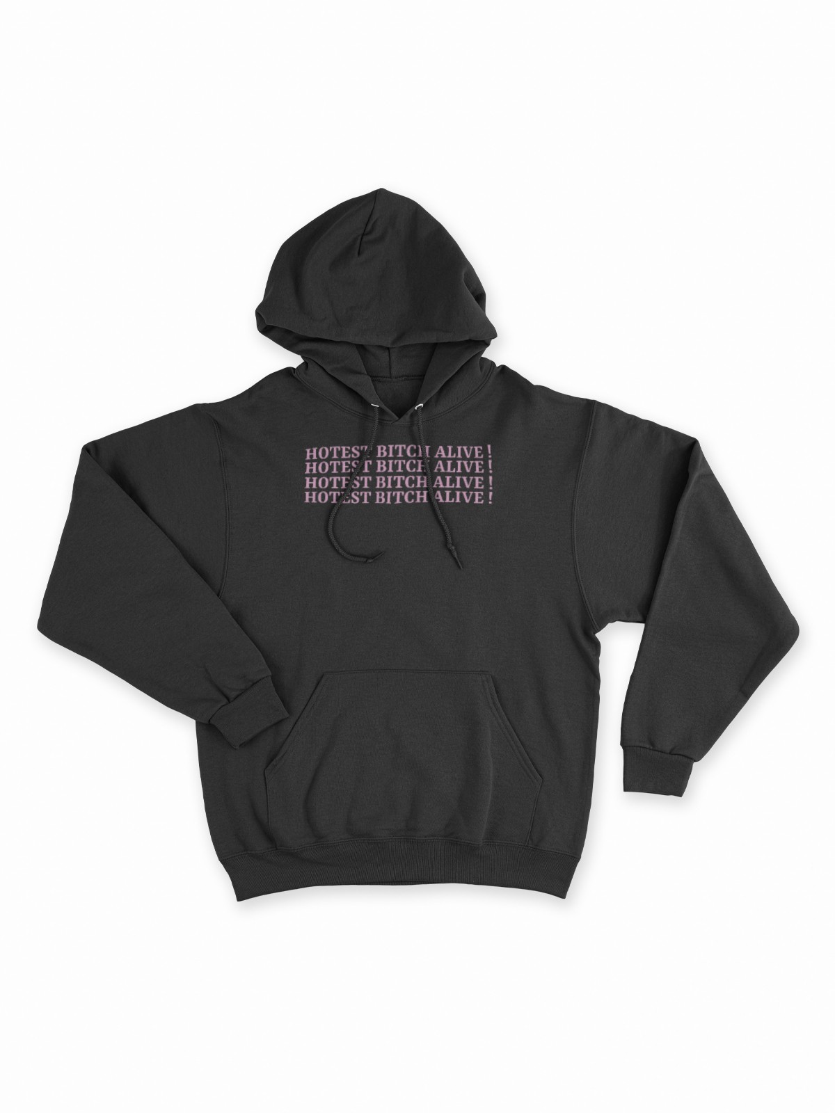 Hotest Bitch Alive Siyah Sweathirt Hoodie