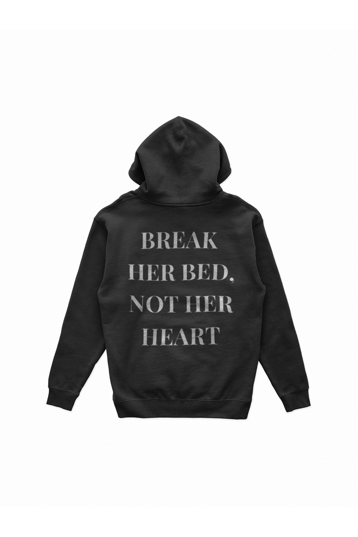 Break Her Bed Siyah Hoodie Sweatshirt