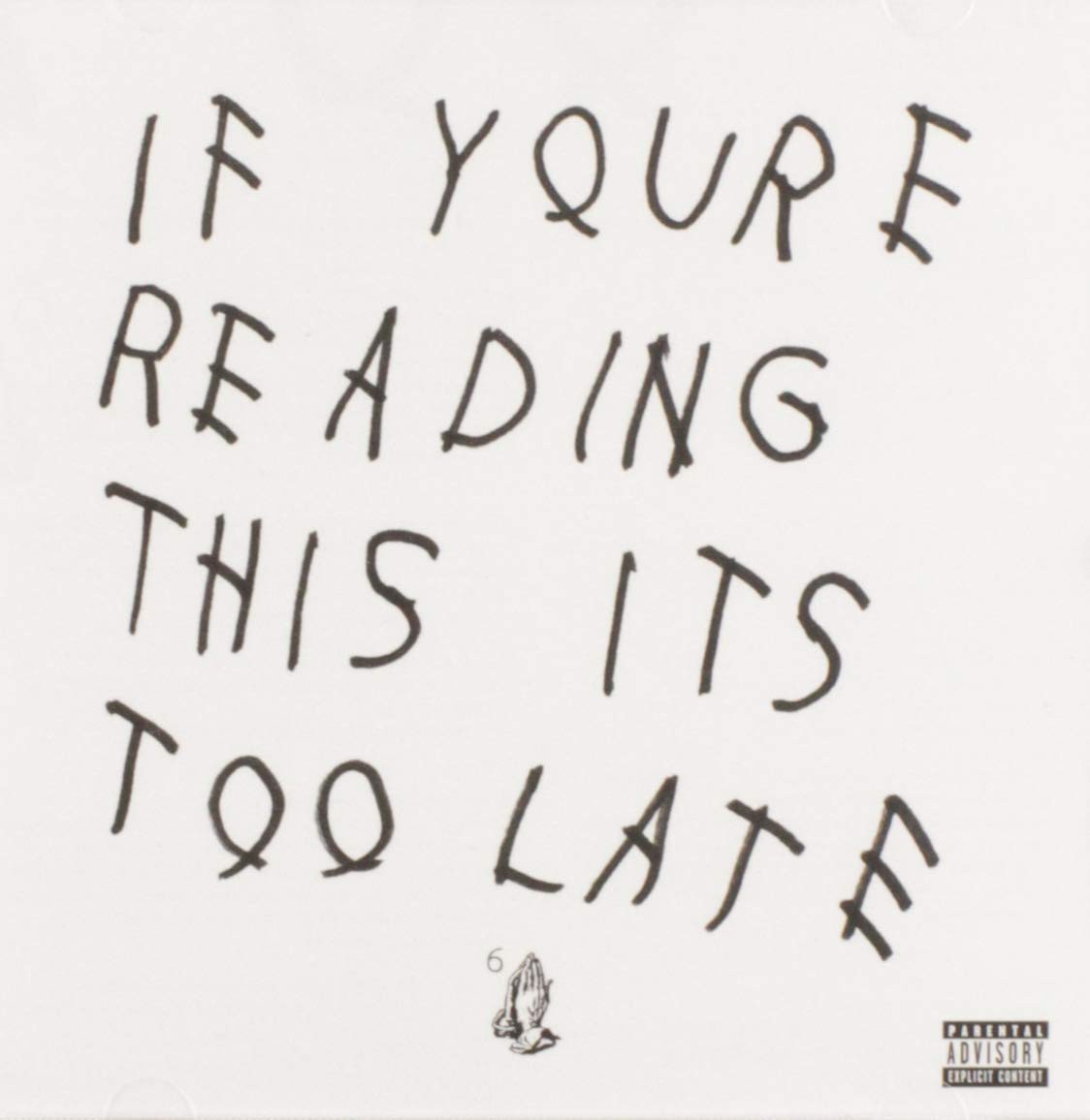 Drake - If You're Reading This It's Too Late