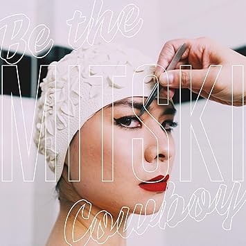 Mitski - Be The Cowboy