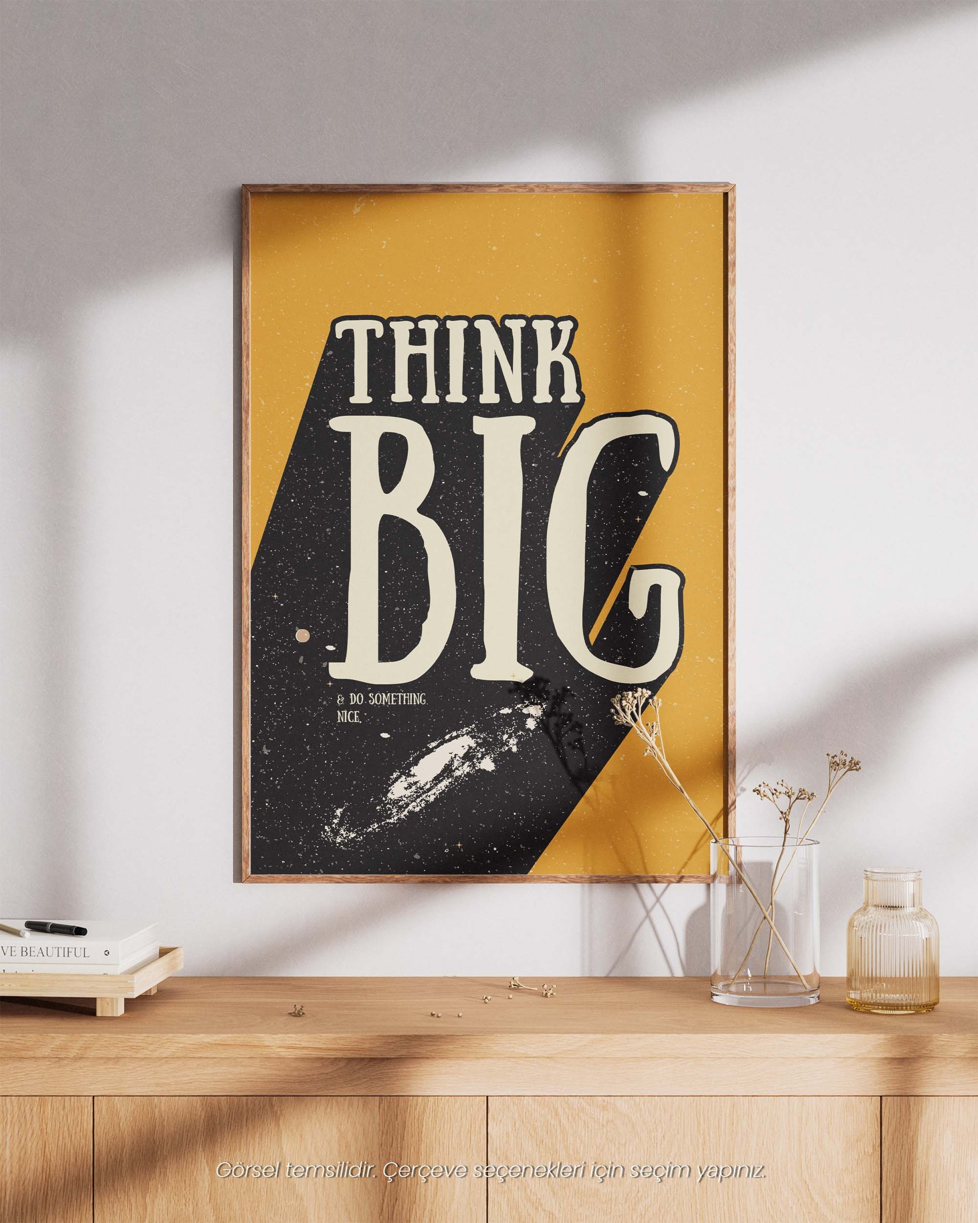 Think Big - Do Something Nice Cesur ve İlham Veren Çerçeveli & Çerçevesiz Poster