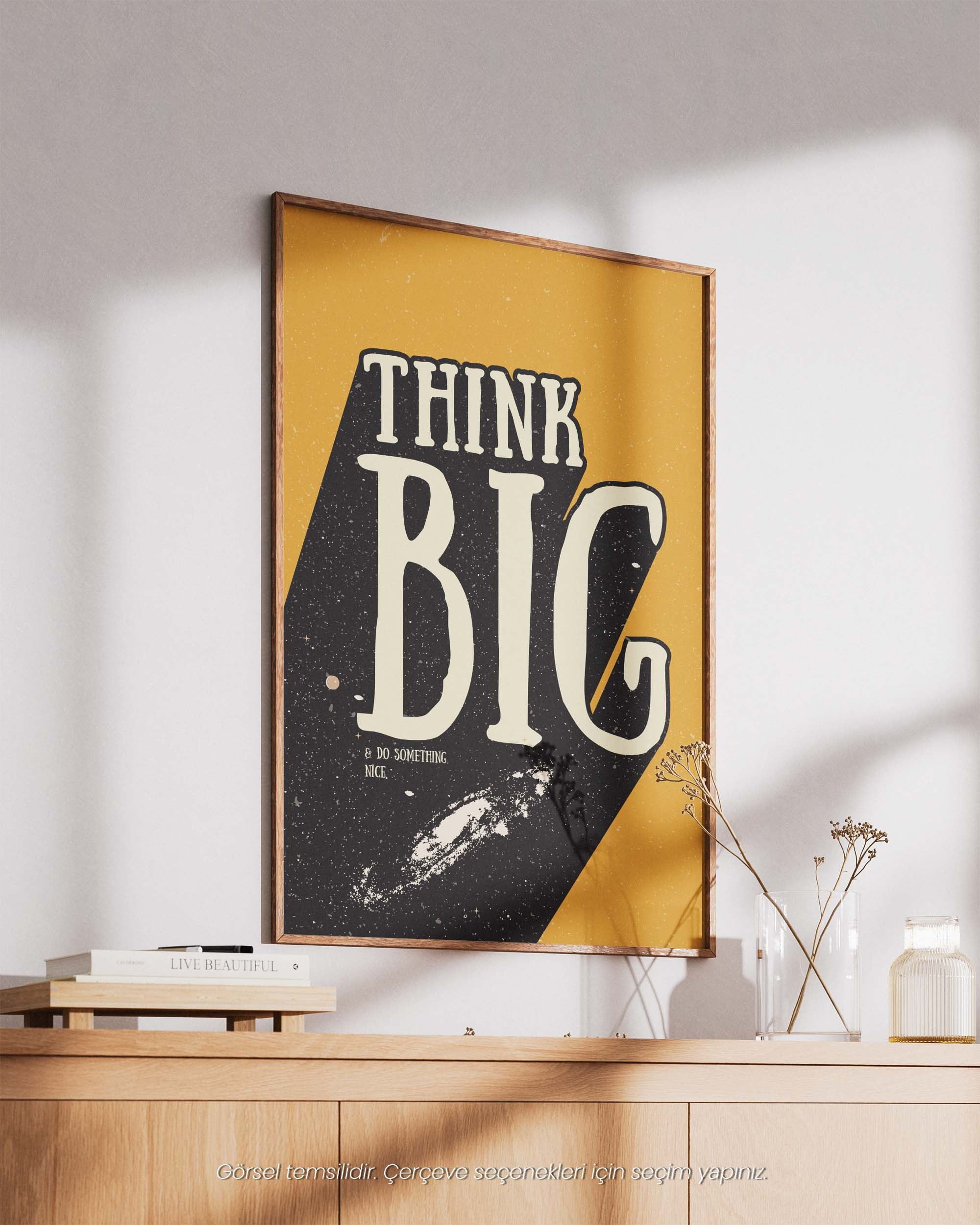 Think Big - Do Something Nice Cesur ve İlham Veren Çerçeveli & Çerçevesiz Poster