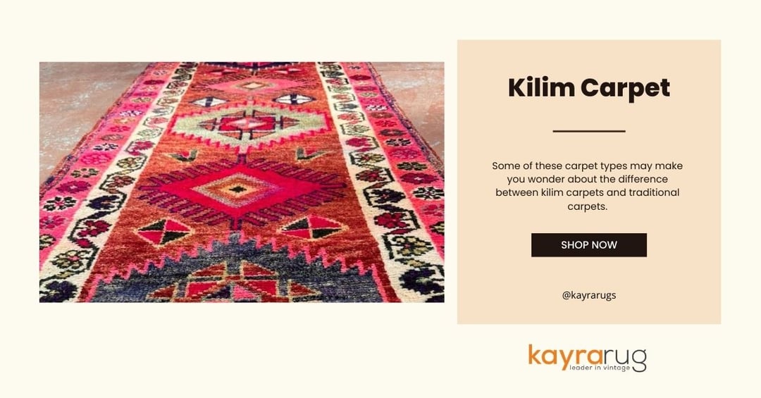 What is the Difference Between Kilim Carpet and Carpet?