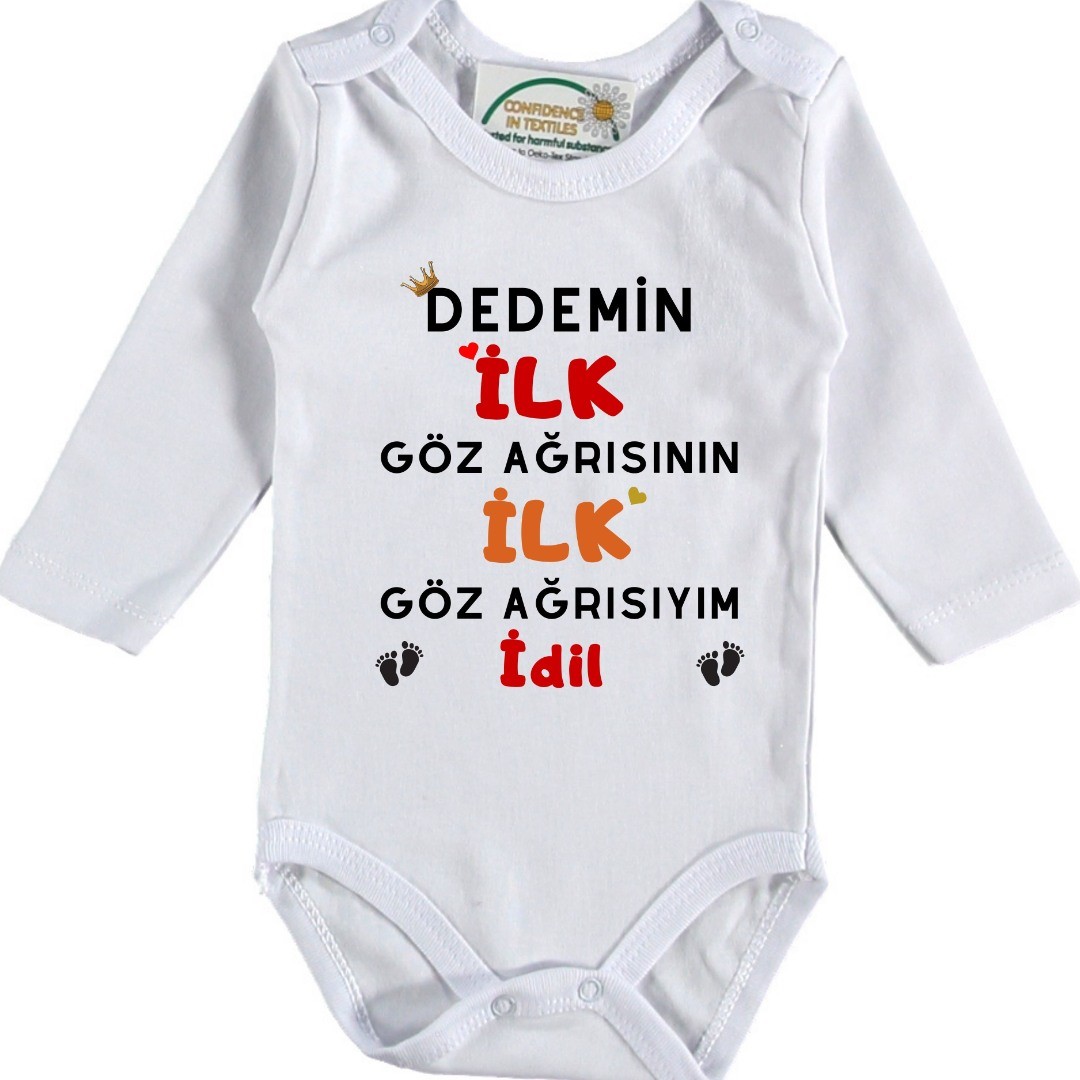 Dedemin İlk Göz Ağrısının İlk Göz Ağrısıyım Yazılı Kişiye özel Bebek Zıbın