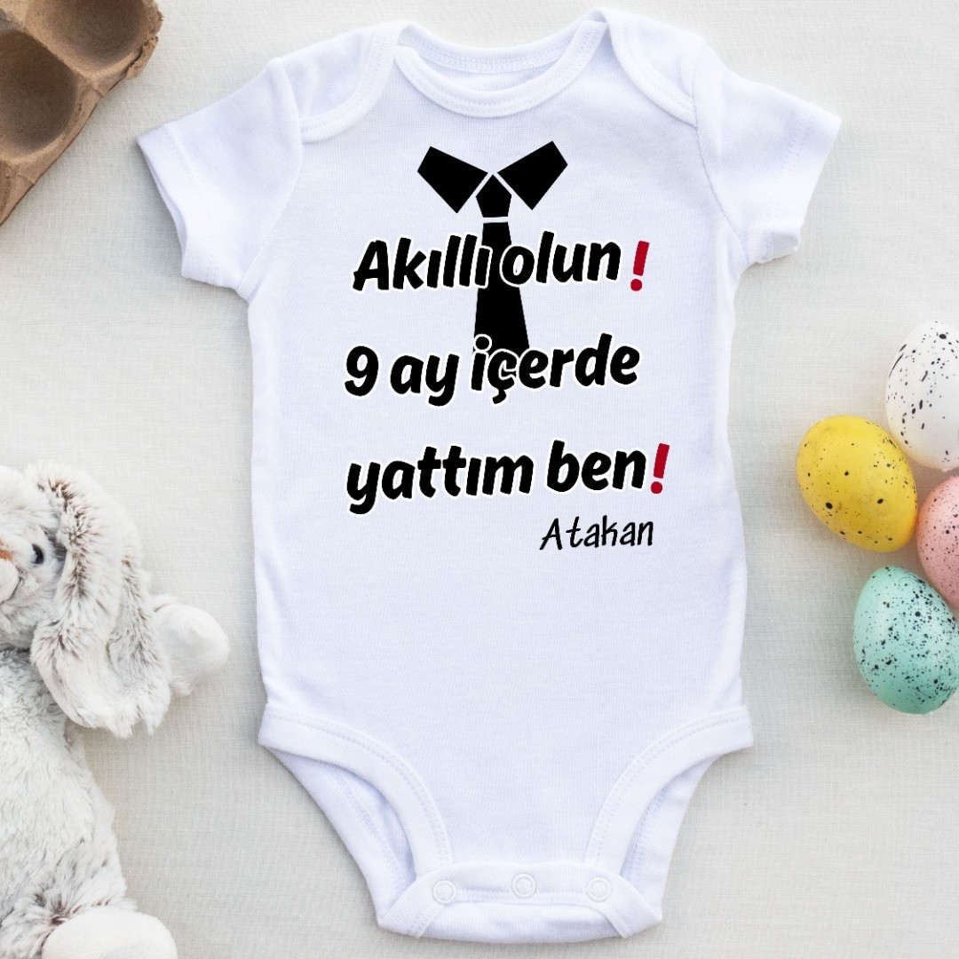Akıllı Olun 9 Ay İçeride yattım ben Yazılı Bebek Zıbın