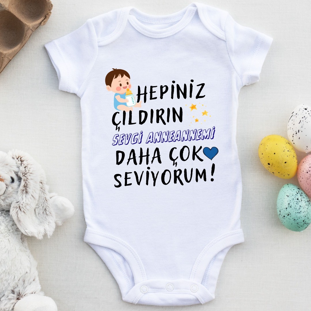 Hepiniz Çıldırın Babaannemi Anneannemi Daha Çok seviyorum Yazılı Erkek Bebek Zıbın