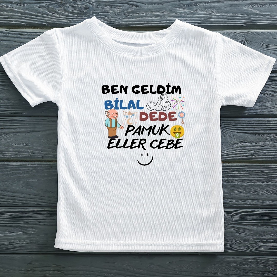 Ben geldim Dede Pamuk Eller Cebe Yazılı Bebek Tişört