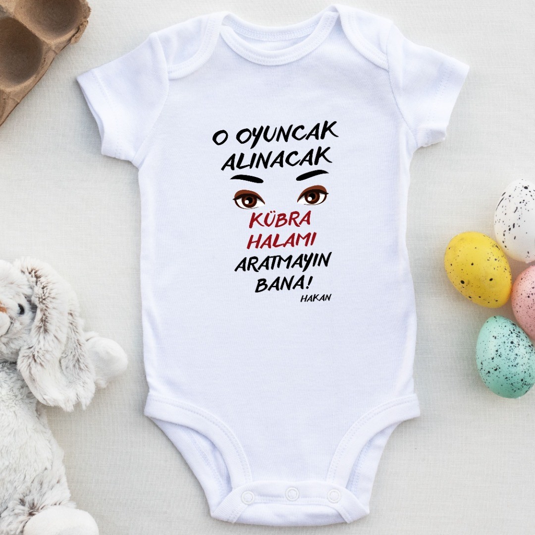 O Oyuncak Alınacak Halamı Aratmayın bana Yazılı Kişiye özel Bebek Zıbın