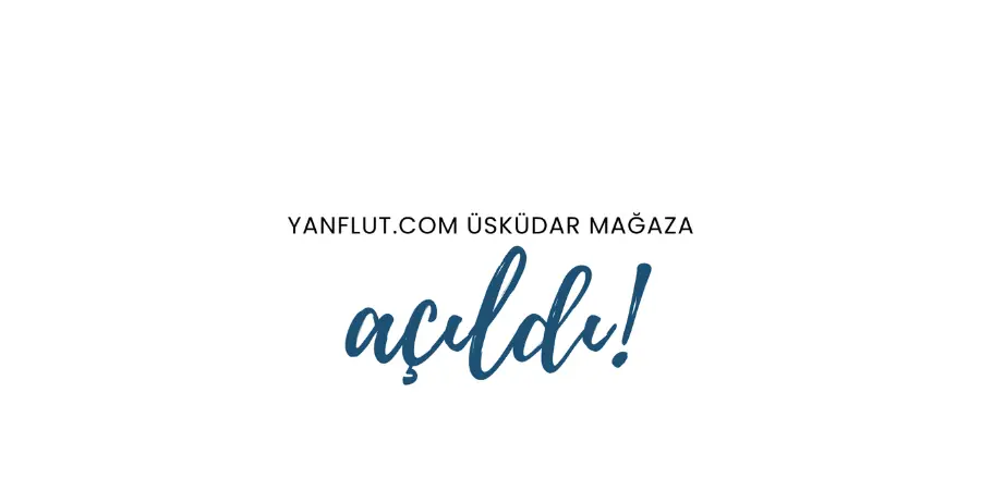 yanflut.com üsküdar mağaza açıldı.