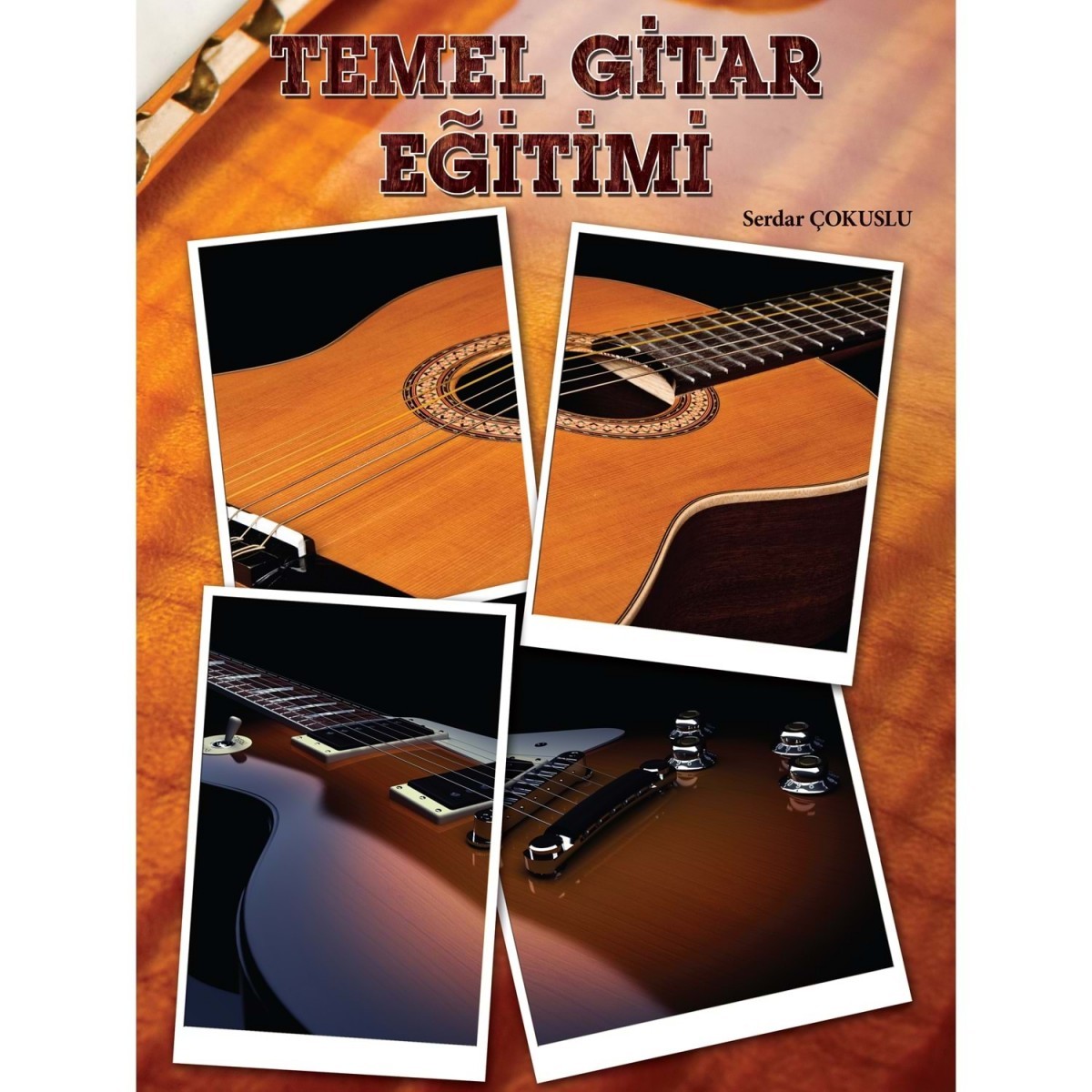 Temel Gitar Eğitimi - Serdar Çokuslu