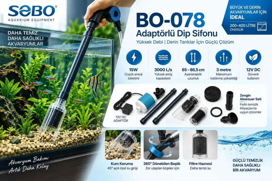 Sobo BO-078 Adaptörlü Dip Sifonu, 3000 L/saat nominal debisi, 3 metre maksimum kaldırma yüksekliği ve 65–86,5 cm ayarlanabilir gövdesiyle özellikle derin ve büyük akvaryumlarda güçlü, kontrollü ve pratik dip temizliği yapılmasına yardımcı olur.