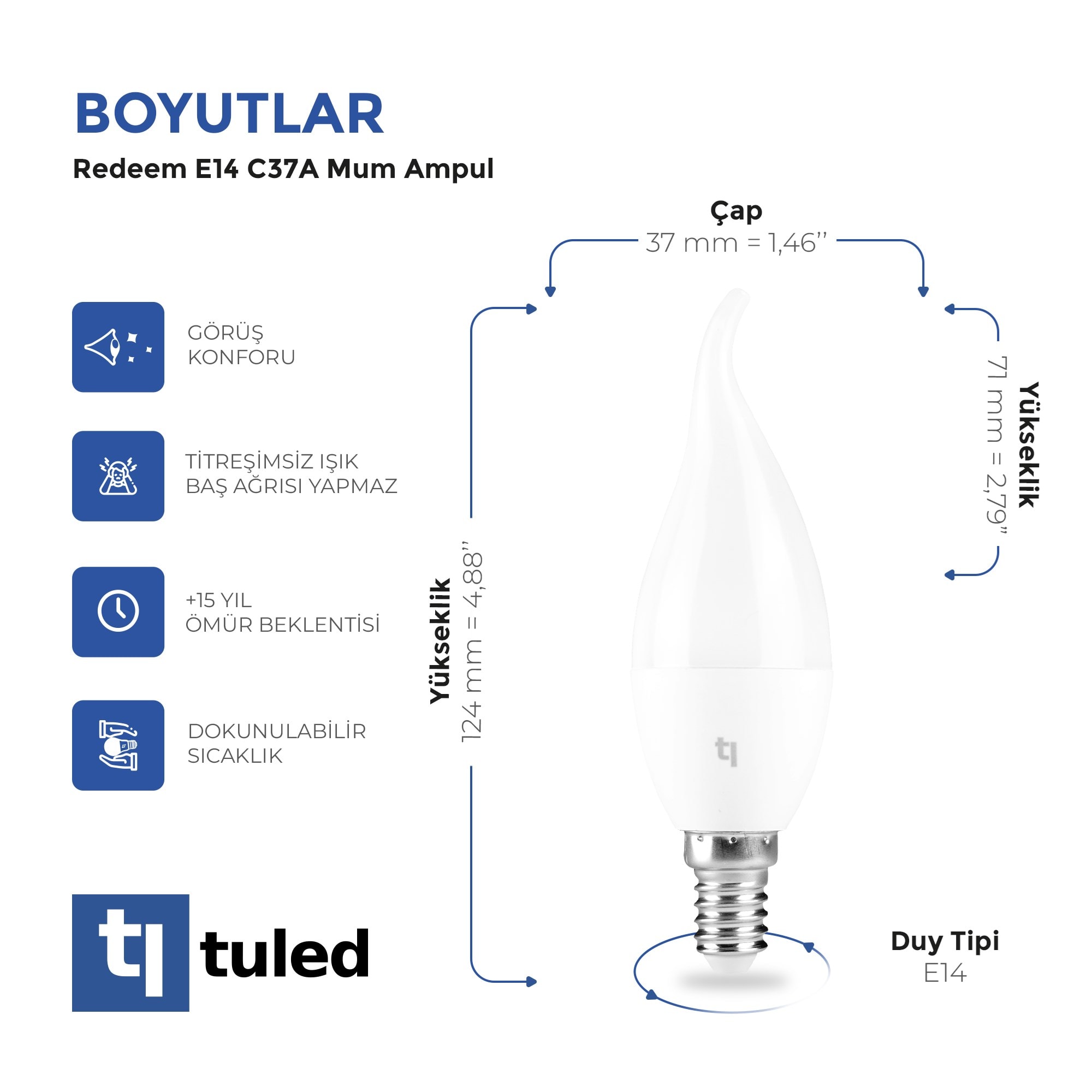 Tuled Redeem C37A E14 Mum Ampul, Titreşimsiz, Göz Konforu