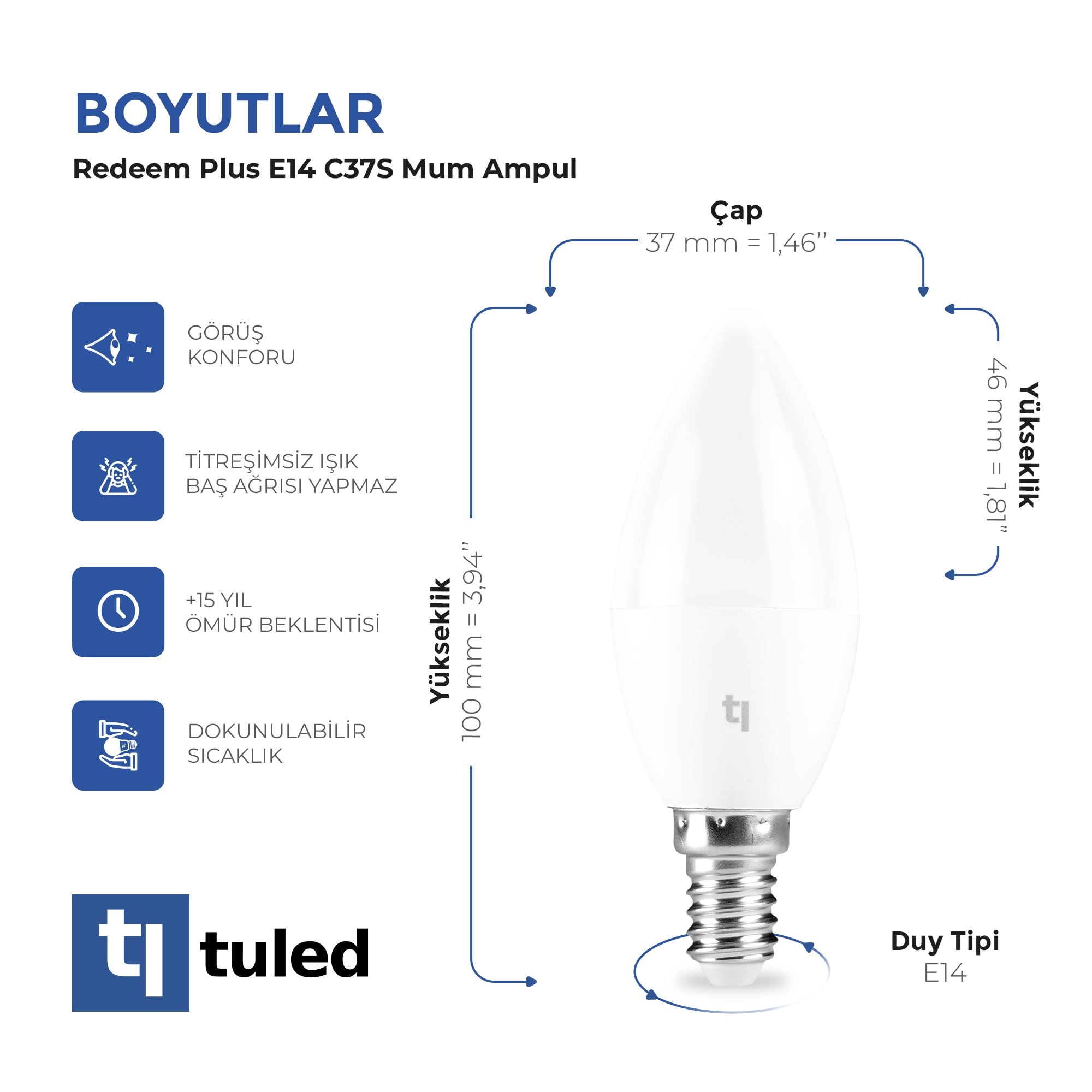 Tuled Redeem Plus C37S E14 Mum Ampul, Titreşimsiz, Göz Konforu, Tekli