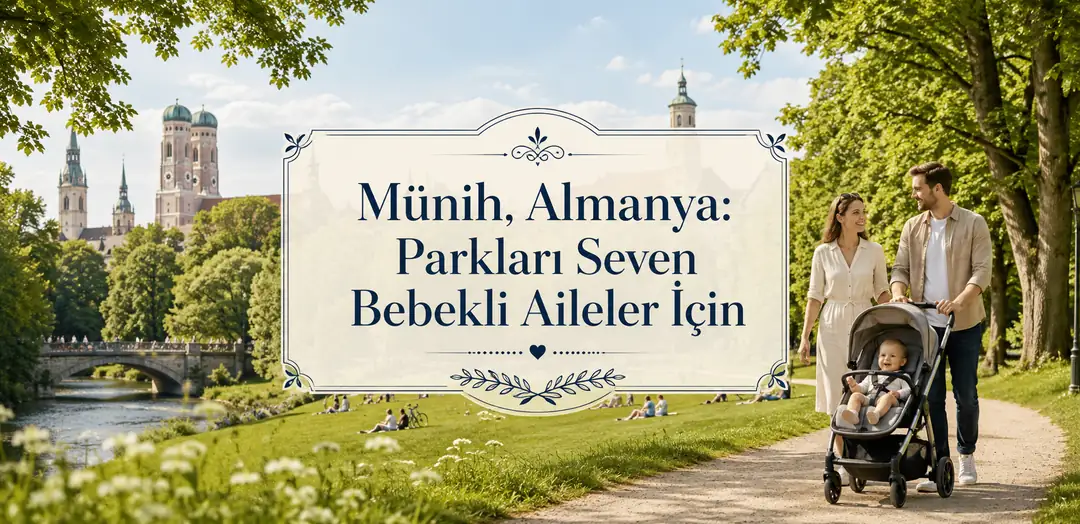 Münih - Almanya Seyahati - bebekli tatil