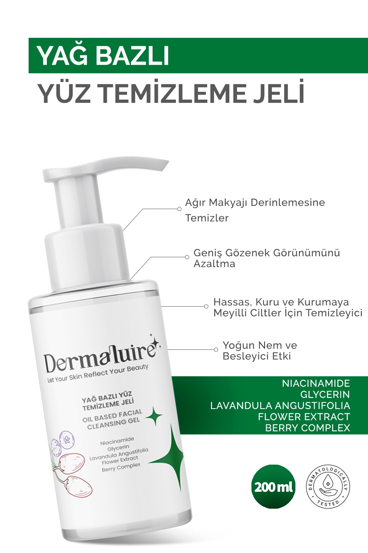 Dermaluire Yağ Bazlı Yüz Temizleme Jeli (Niacinamide, Glycerin, Lavandula Angustifolia Flower Extract, Berry Complex )