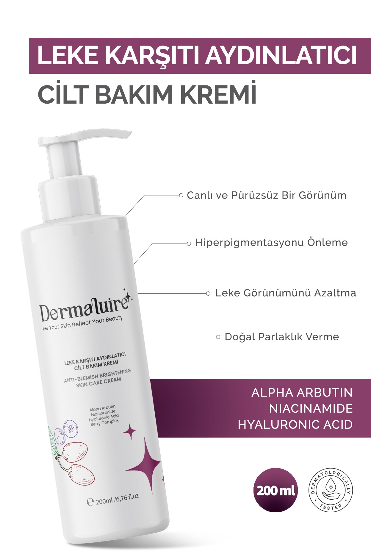 Dermaluire Leke Karşıtı Aydınlatıcı Cı̇lt Bakım Kremı̇ (Alpha Arbutin, Niacinamide, Hyaluronic Acid, Berry Complex)