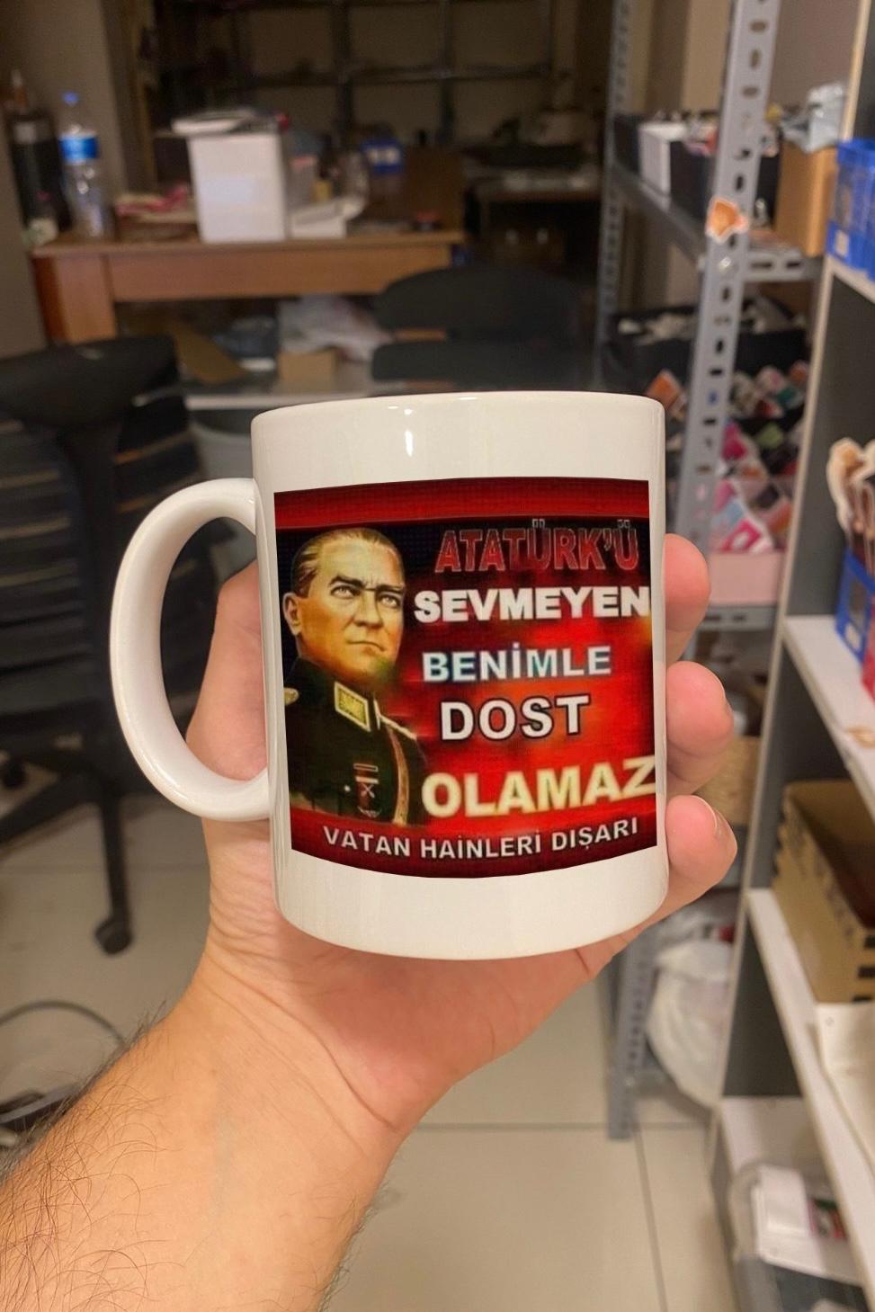 Atatürk'ü Sevmeyen Benimle Dost Olamaz Kupa Bardak