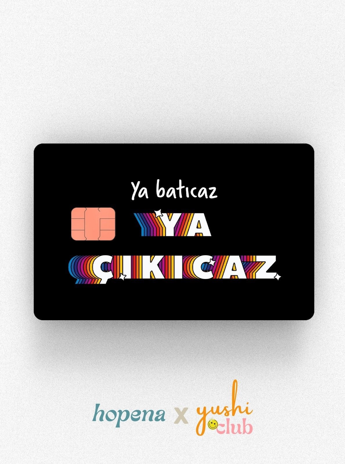Hopena X Yushiclub - Kart Kaplama Etiketi Batıcaz Çıkıcaz