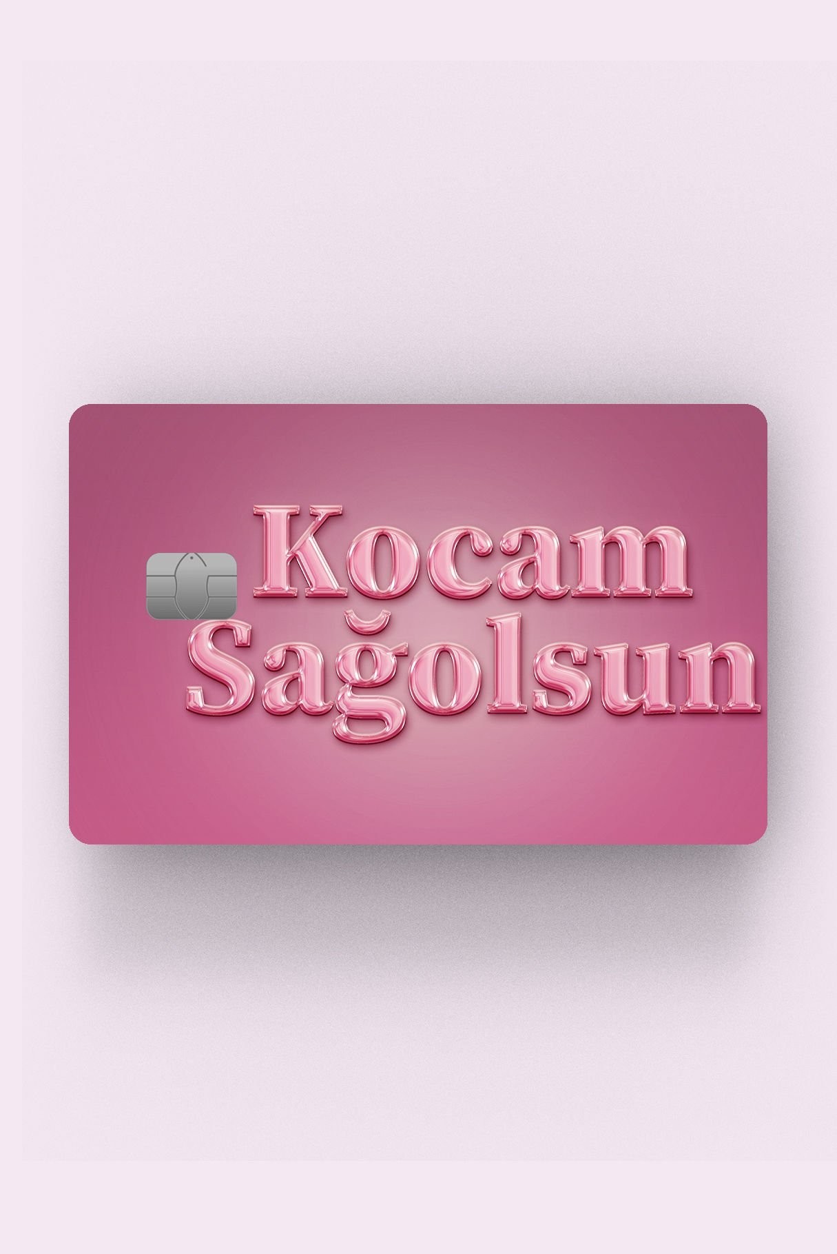 Kart Kaplama Etiketi - Kocam Sağolsun