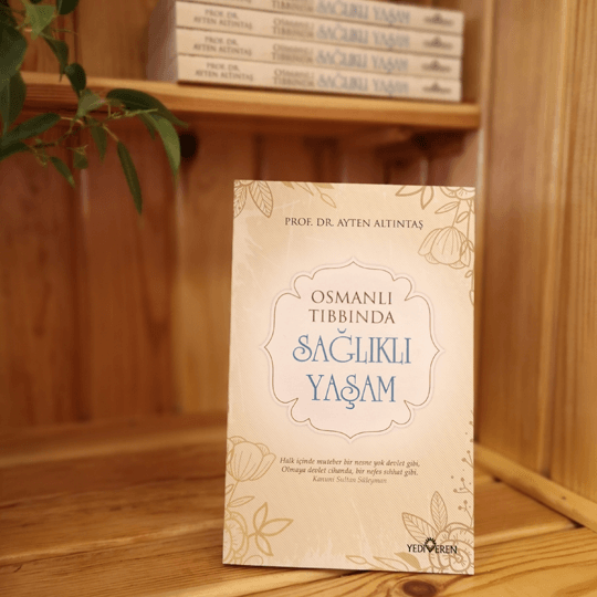 Osmanlı Tıbbında Sağlıklı Yaşam