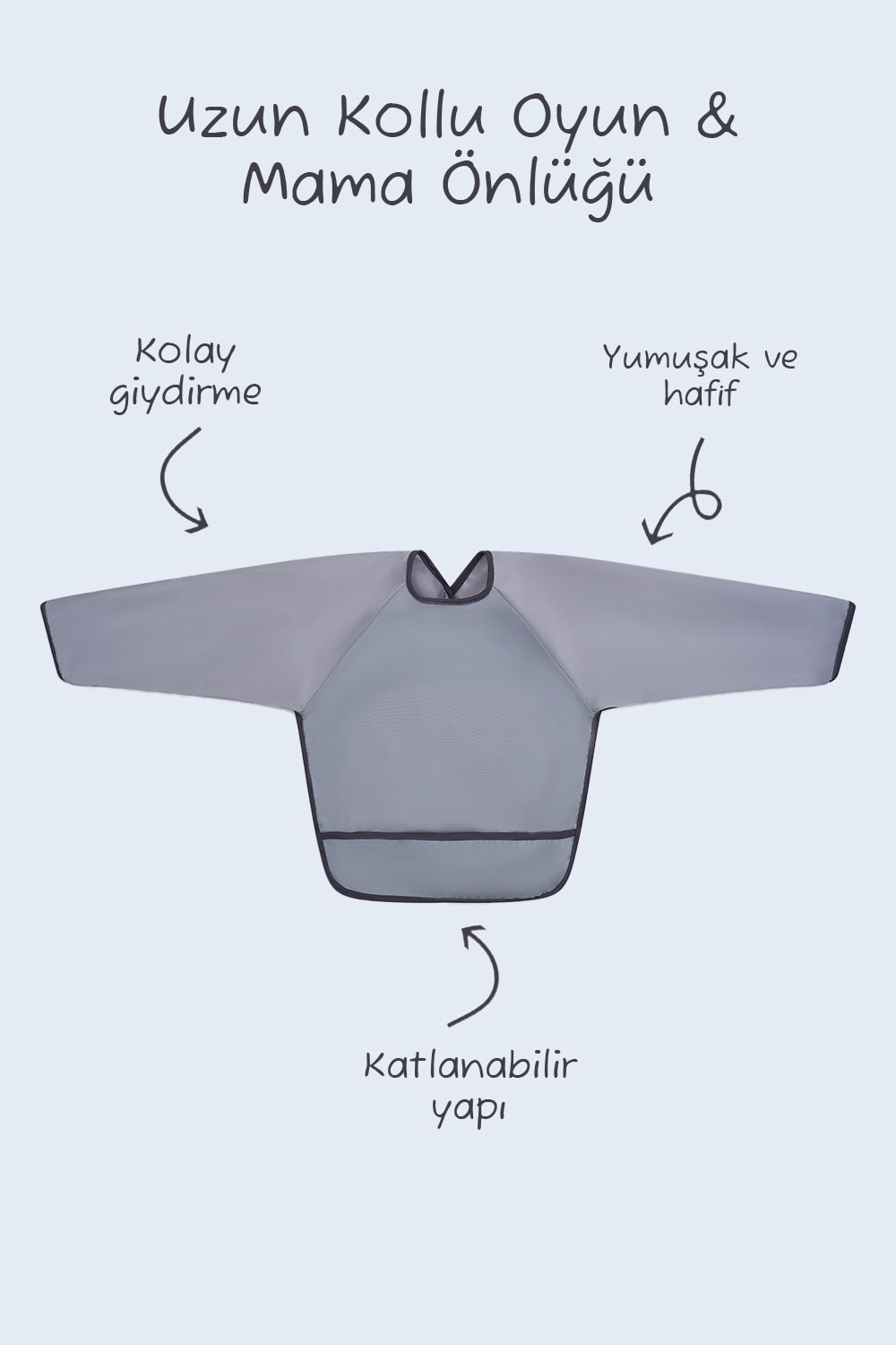 Uzun Kollu Leke Tutmaz Bebek Mama, Oyun ve Aktivite Önlüğü
