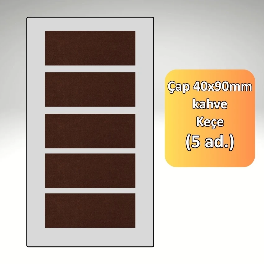 40x90 MM 5'li Paket Kahverengi Mobilya Keçesi Zemin ve Parke Koruyucusu
