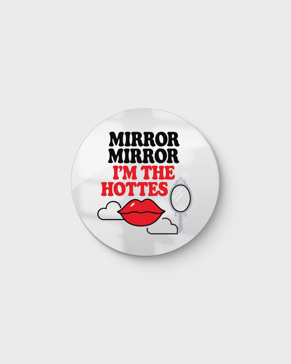 Mood Ayna Im The Hottes - Tasarım Ayna