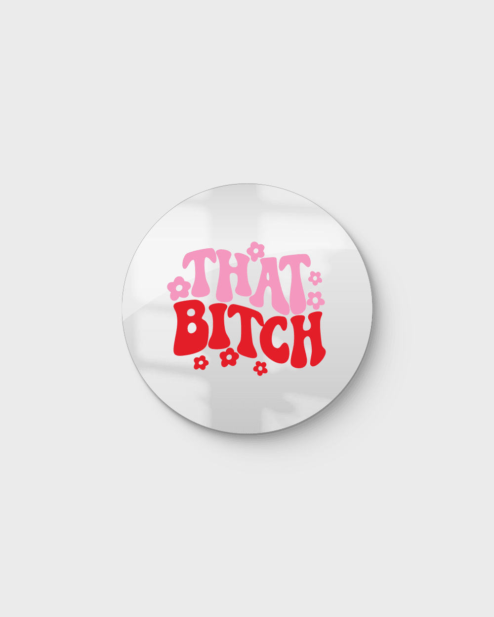 Mood Ayna That Bitch - Dekoratif Ayna
