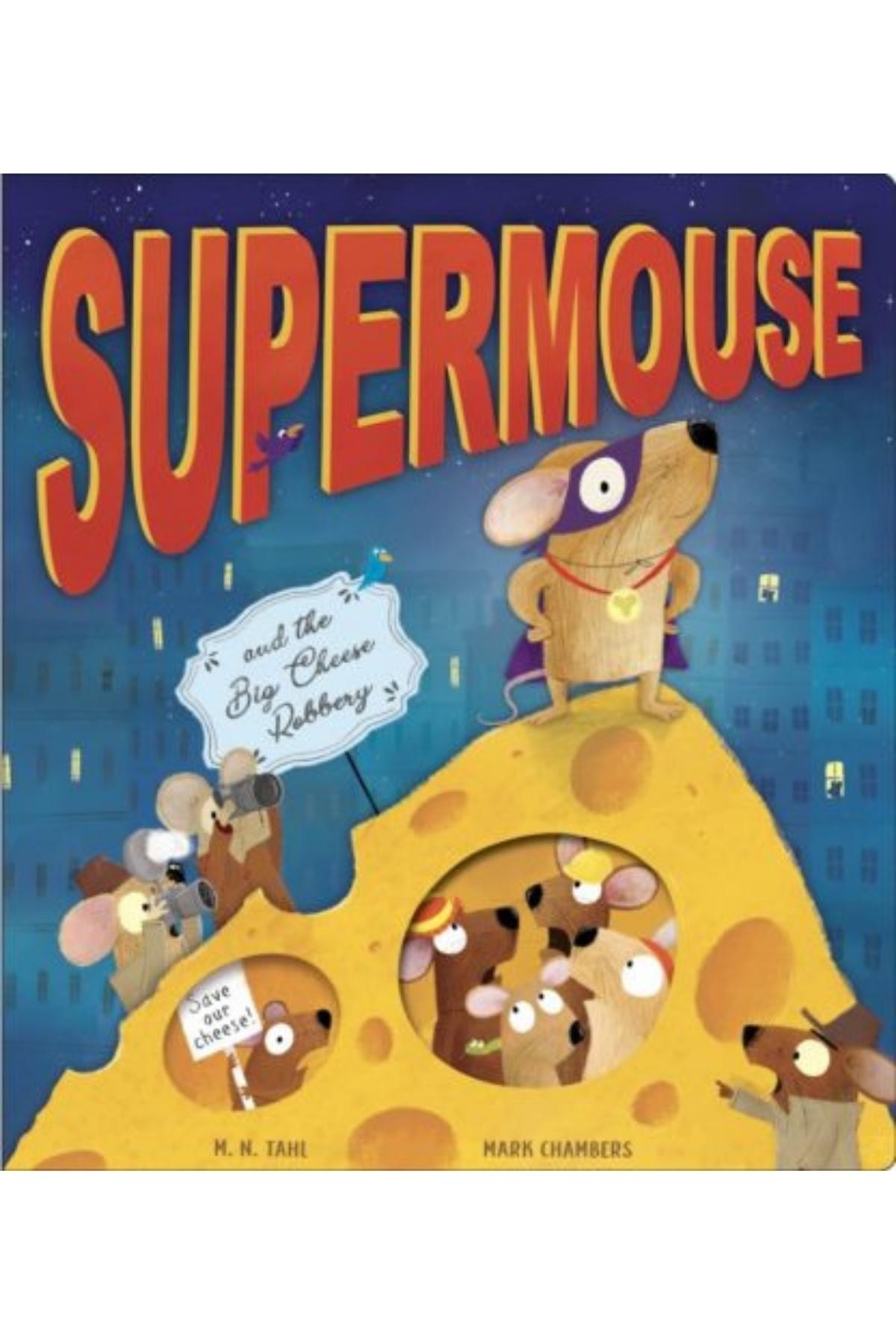 Supermouse And The Big Cheese Robbery