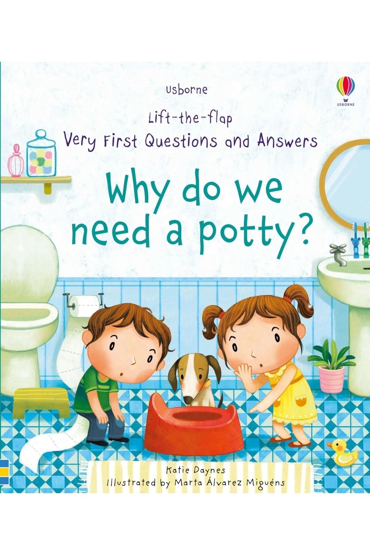 Lift-The-Flap Very First Questions And Answers Why Do We Need A Potty?