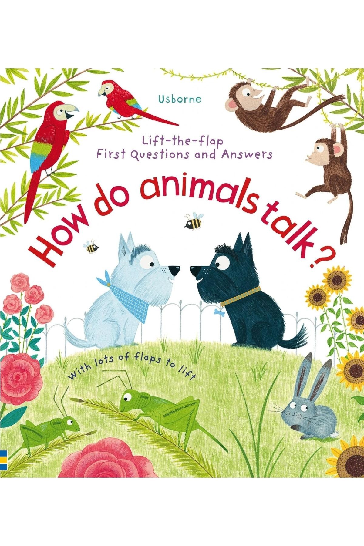 Lift-The-Flap First Questions And Answers How Do Animals Talk?