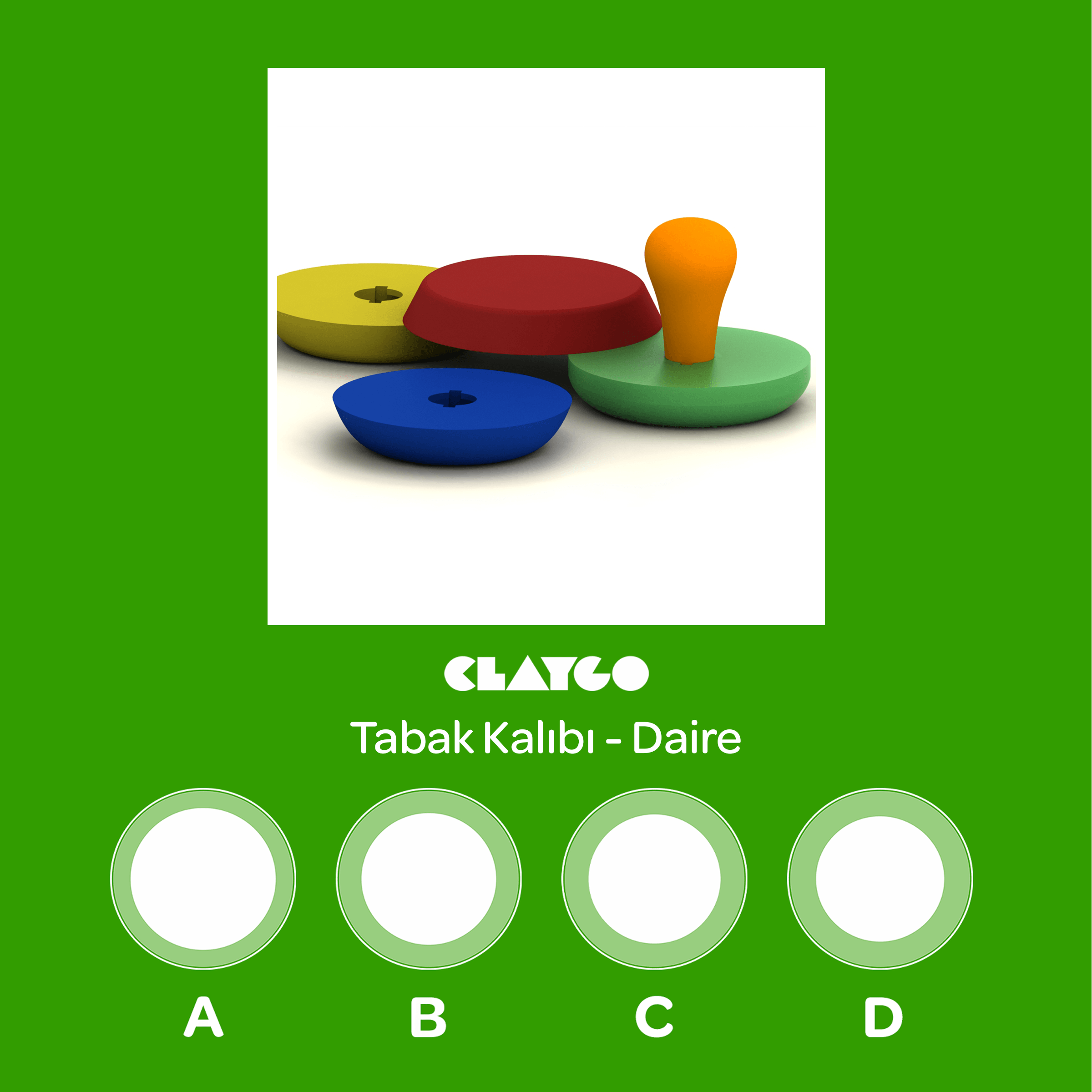 Tabak Kalıbı - Daire