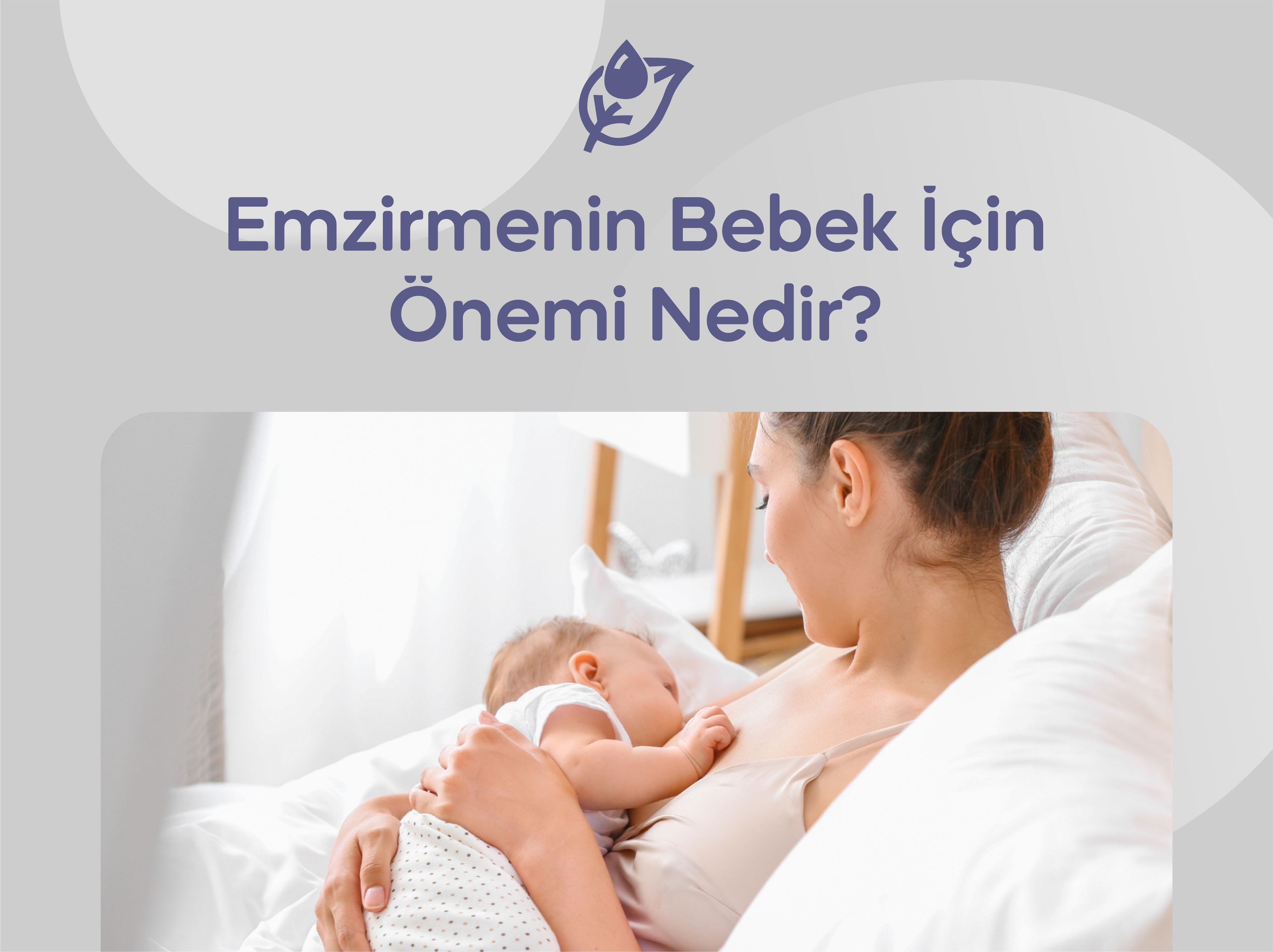 Emzirmenin Bebek İçin Önemi Nedir?