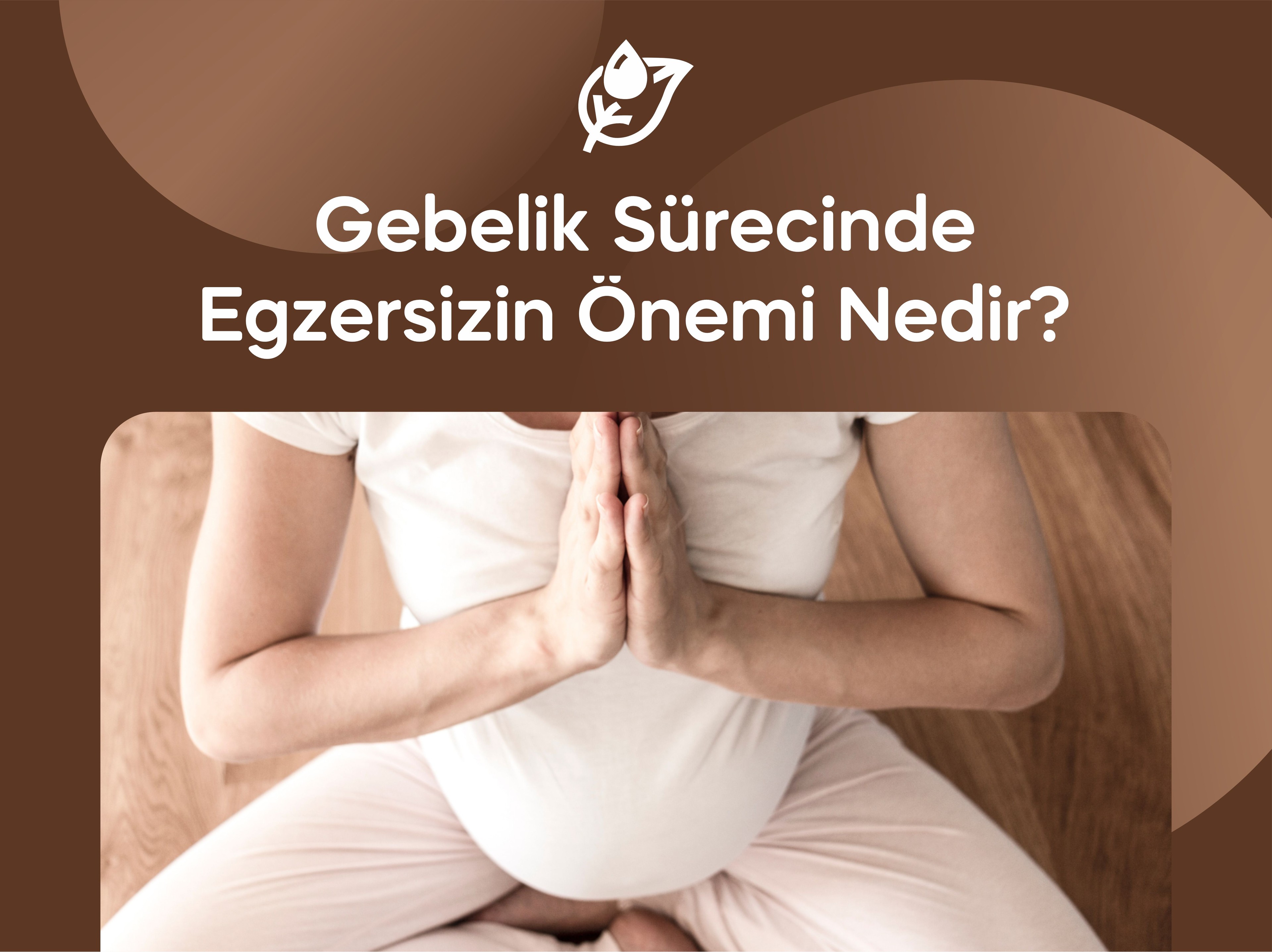 Gebelik Sürecinde Egzersizin Önemi Nedir?