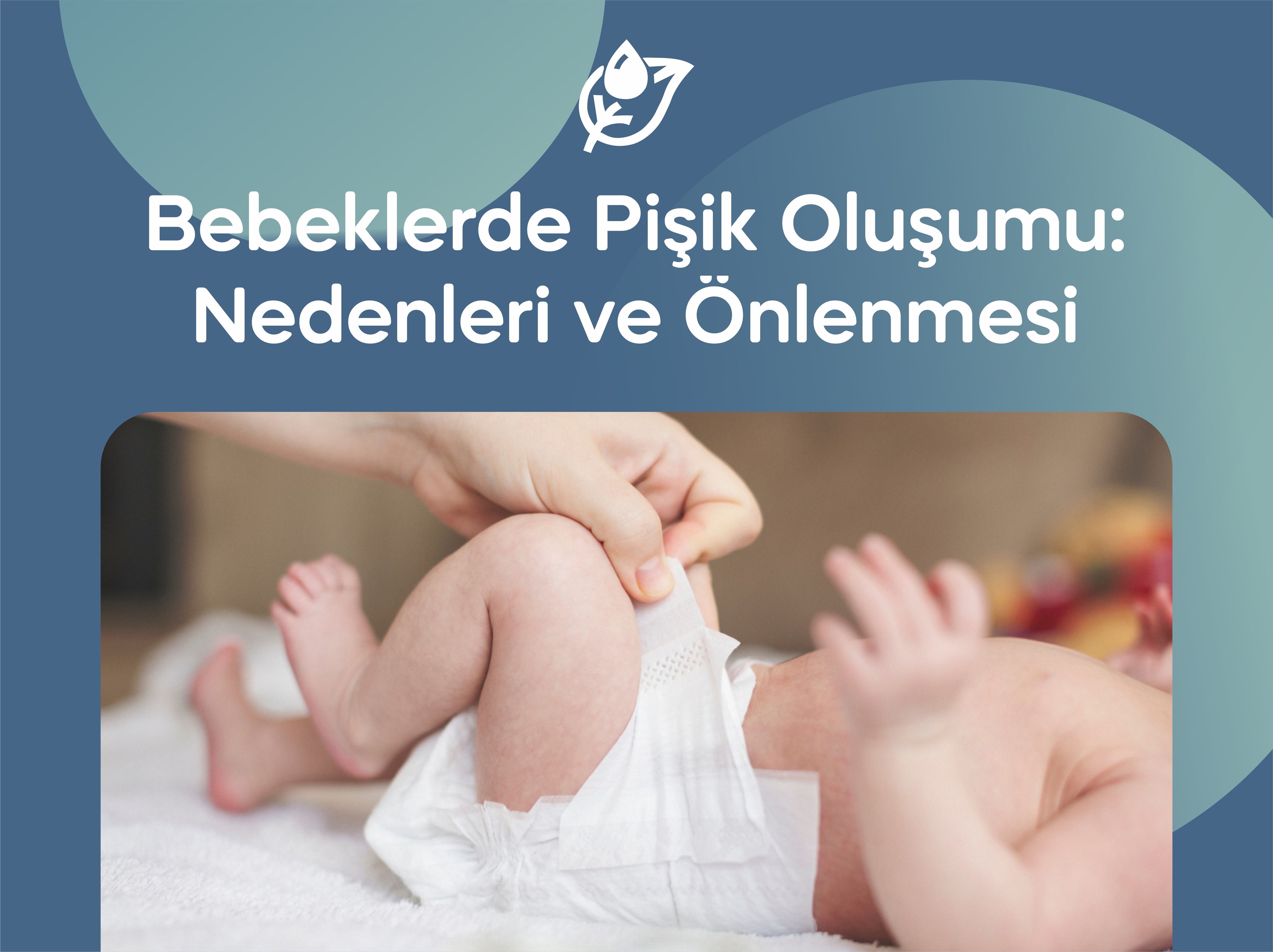 Bebeklerde Pişik Oluşumu: Nedenleri ve Önlenmesi