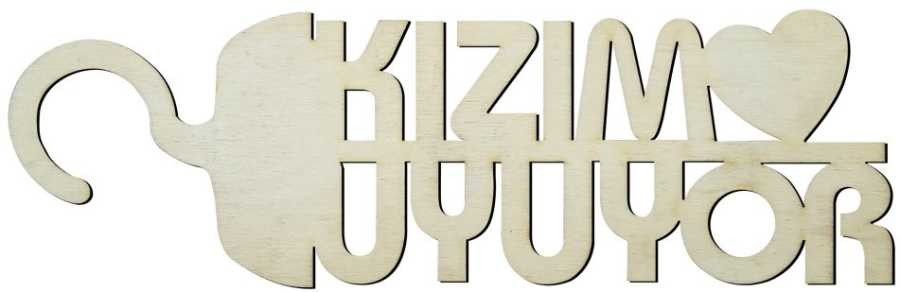 Y18 Kızım Uyuyoryazısı Ahşap Obje