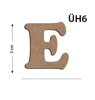 ÜH6 Ahşap 3Cm E Harfi