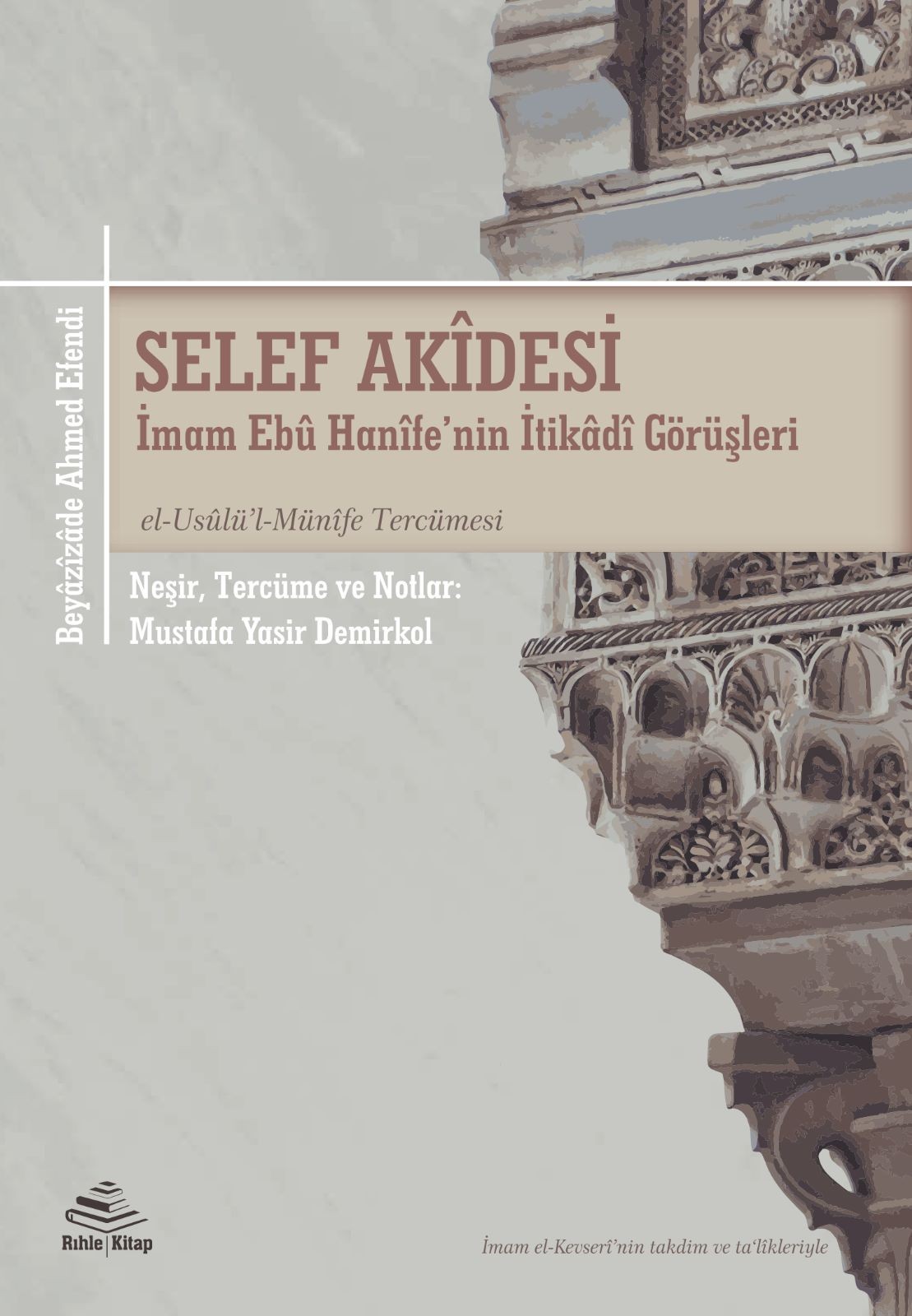 Selef Akidesi (İmam Ebu Hanife'nin İtikadi Görüşleri | el-Usulü'l-Münife Tercümesi) - Beyazizade Ahmed Efendi