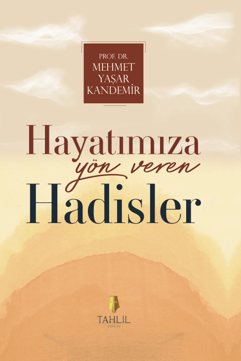 Hayatımıza Yön Veren Hadisler - Mehmet Yaşar Kandemir