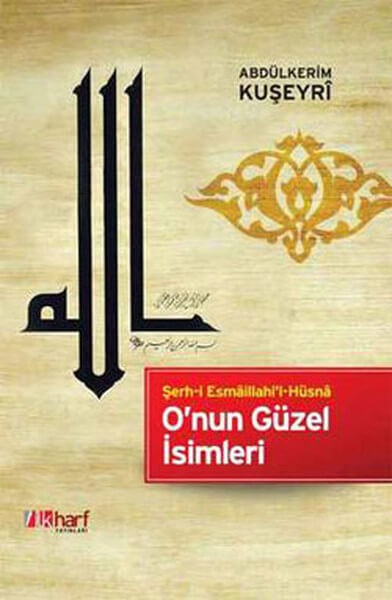 O'nun Güzel İsimleri Şerh-i Esmaillahi'l-Hüsna