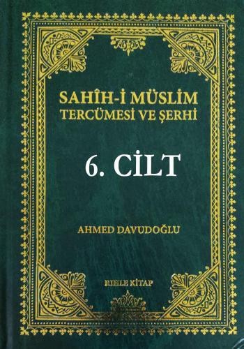 Sahîh-i Müslim Tercüme ve Şerhi - 6.Cilt