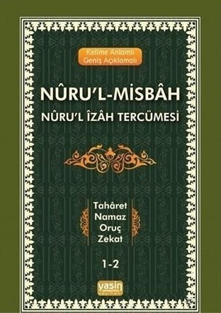 Nûru'l-Misbah Nûru'l İzah Tercümesi 1 - 2