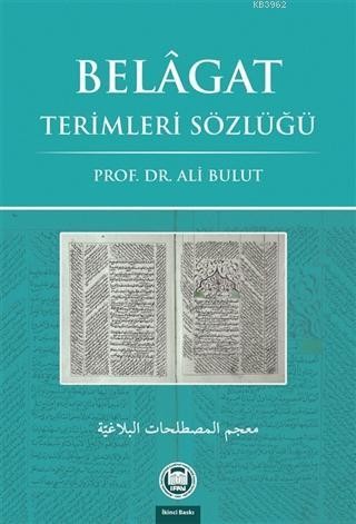 Belâgat Terimleri Sözlüğü - Ali Bulut