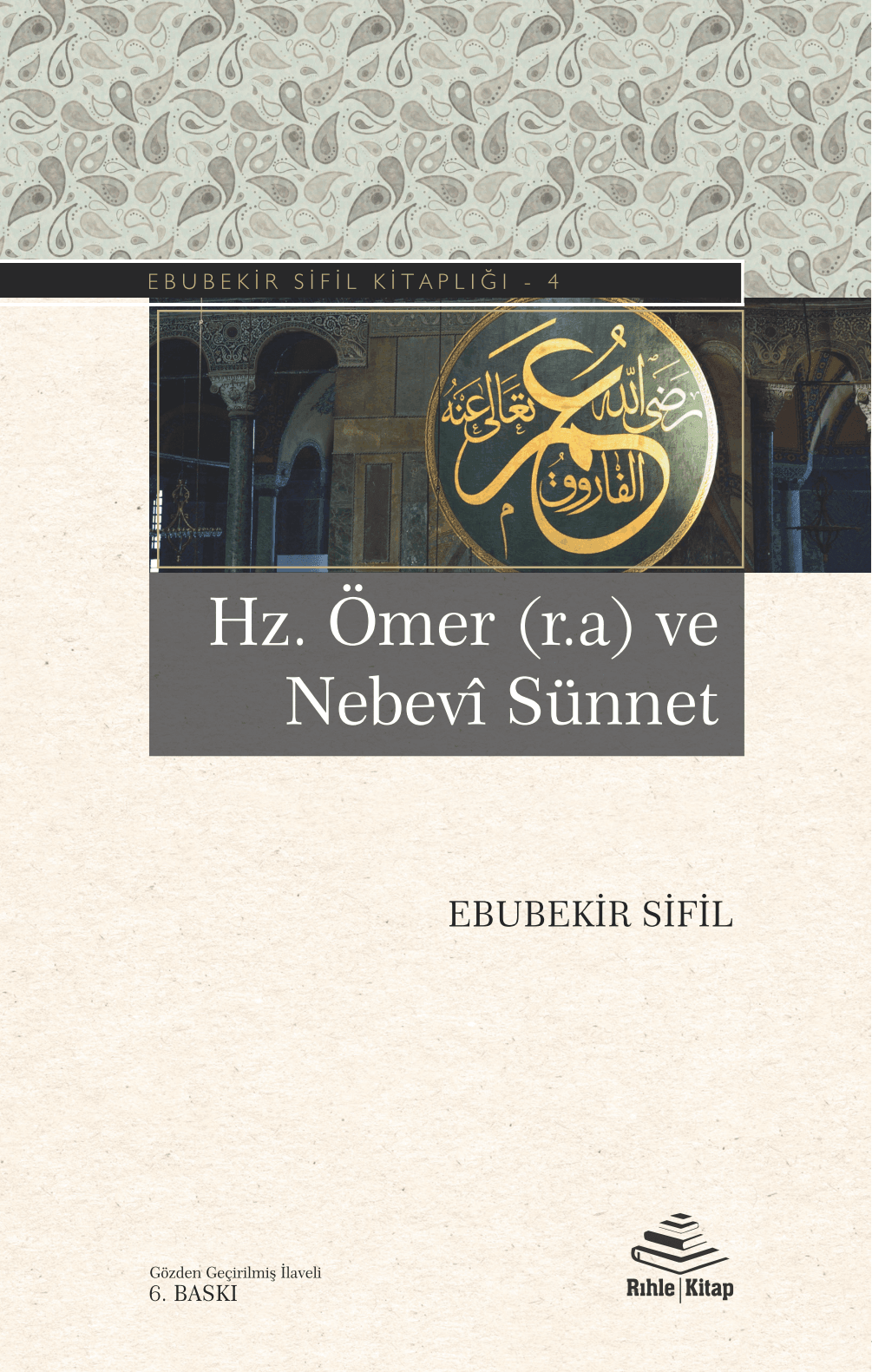 Hz. Ömer (r.a) ve Nebevî Sünnet - Ebubekir Sifil