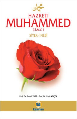 Hazreti Muhammed (s.a.v.) Siyer-i Nebî | İsmail Yiğit - Raşit Küçük