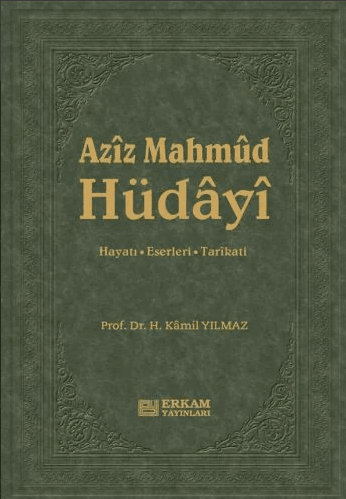 Aziz Mahmud Hüdayi - Prof. Dr. Hasan Kamil Yılmaz